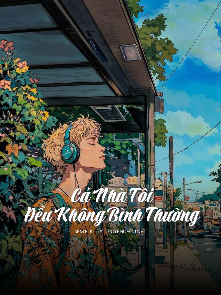 Cả Nhà Tôi Đều Không Bình Thường