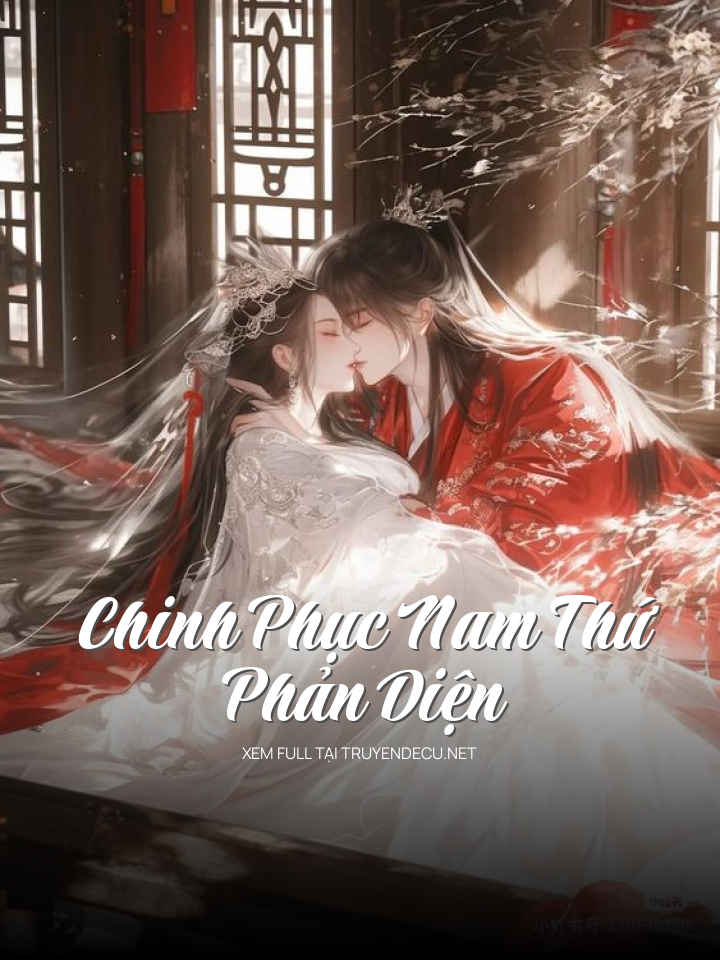 
                            Chinh Phục Nam Thứ Phản Diện