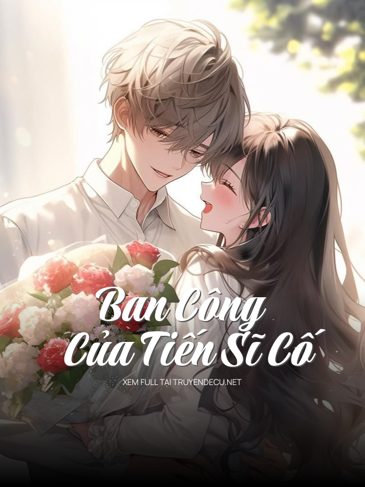 
                            Ban Công Của Tiến Sĩ Cố
