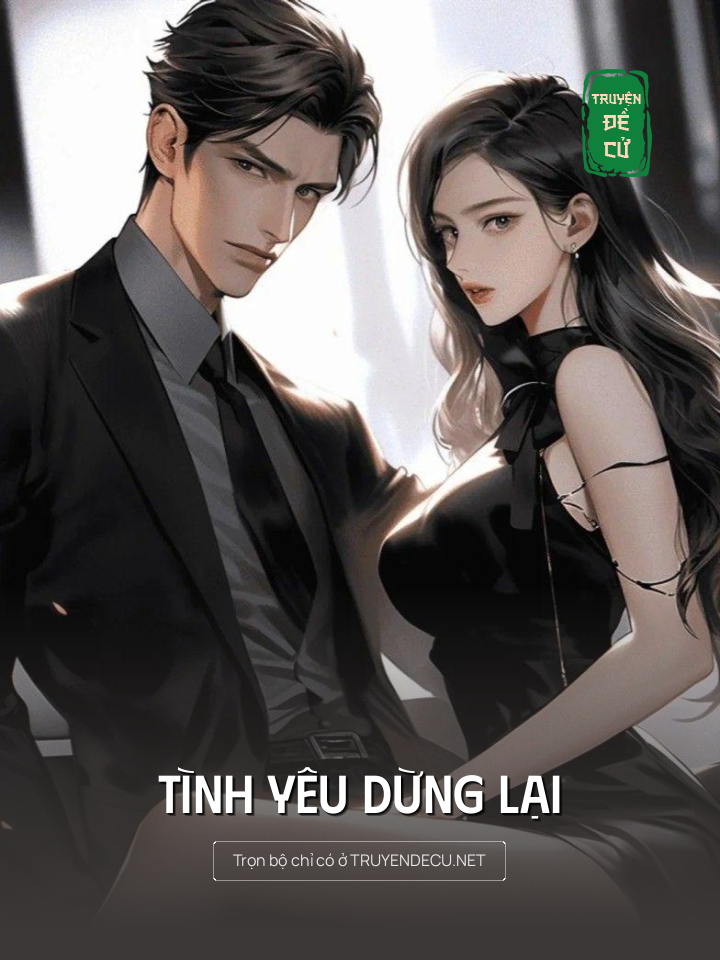 
                            Tình Yêu Dừng Lại