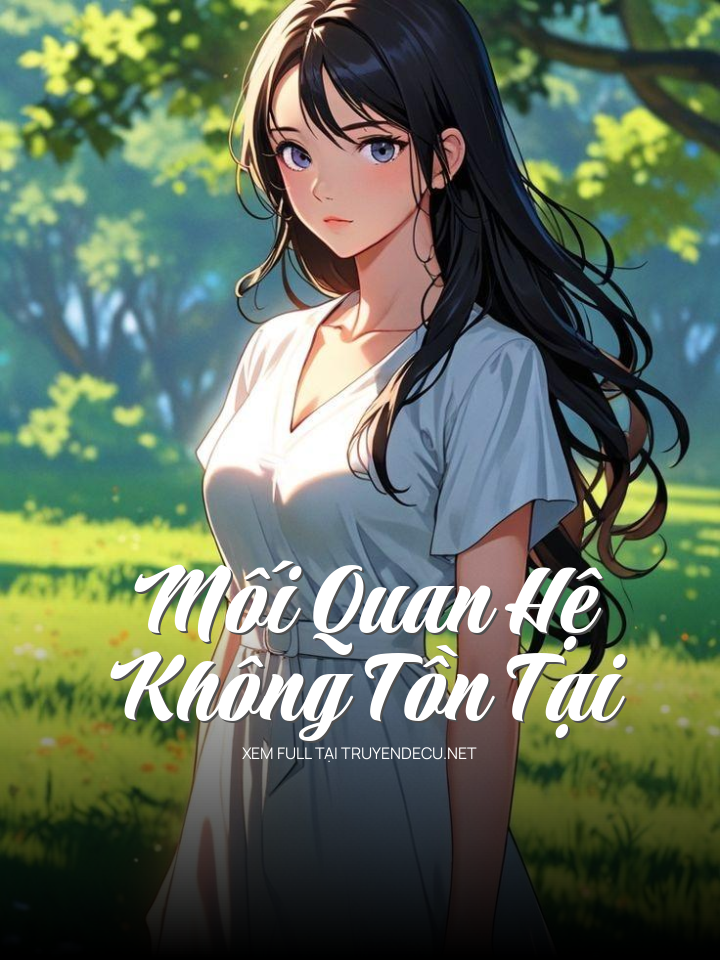 
                            Mối Quan Hệ Không Tồn Tại