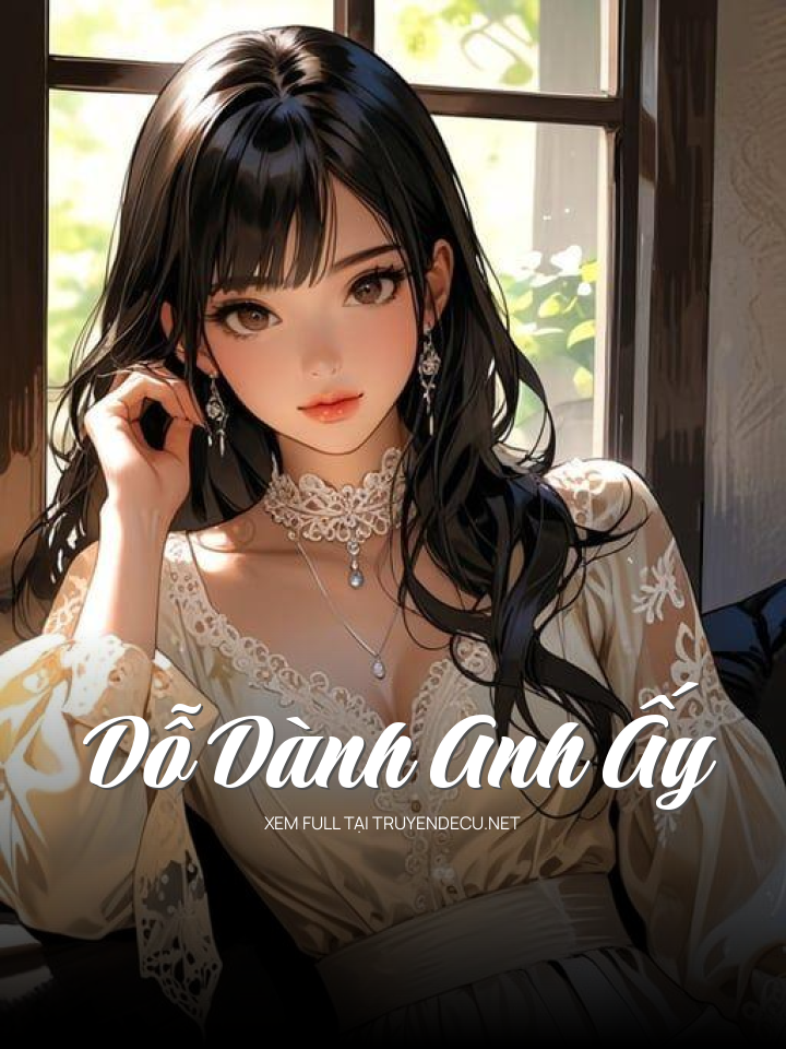 
                            Dỗ Dành Anh Ấy