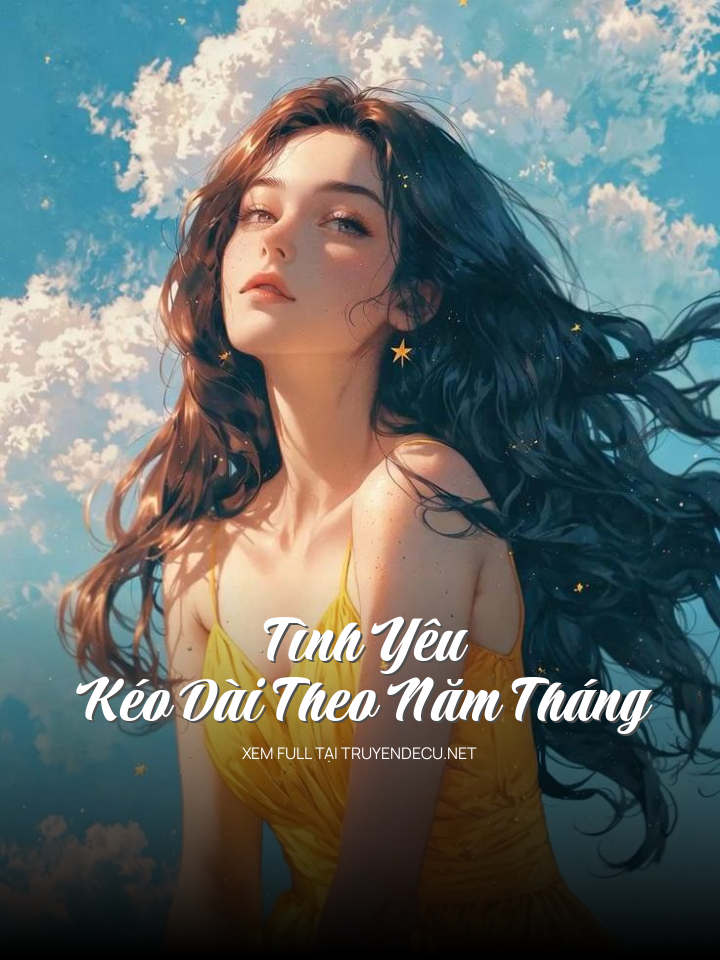 
                            Tình Yêu Kéo Dài Theo Năm Tháng