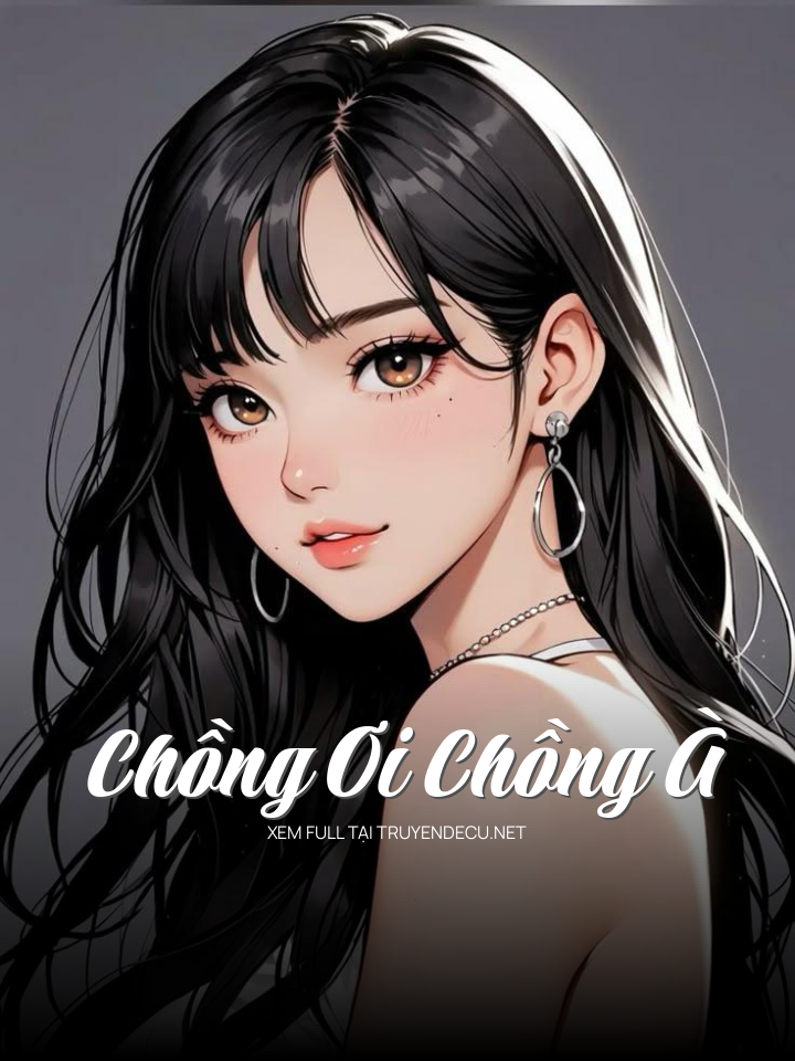 
                            Chồng Ơi Chồng À