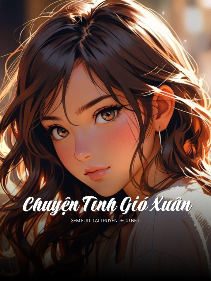 
                            Chuyện Tình Gió Xuân