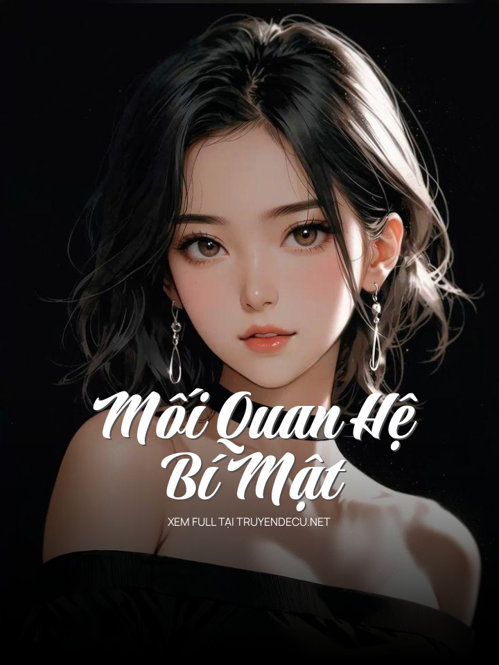 
                            Mối Quan Hệ Bí Mật