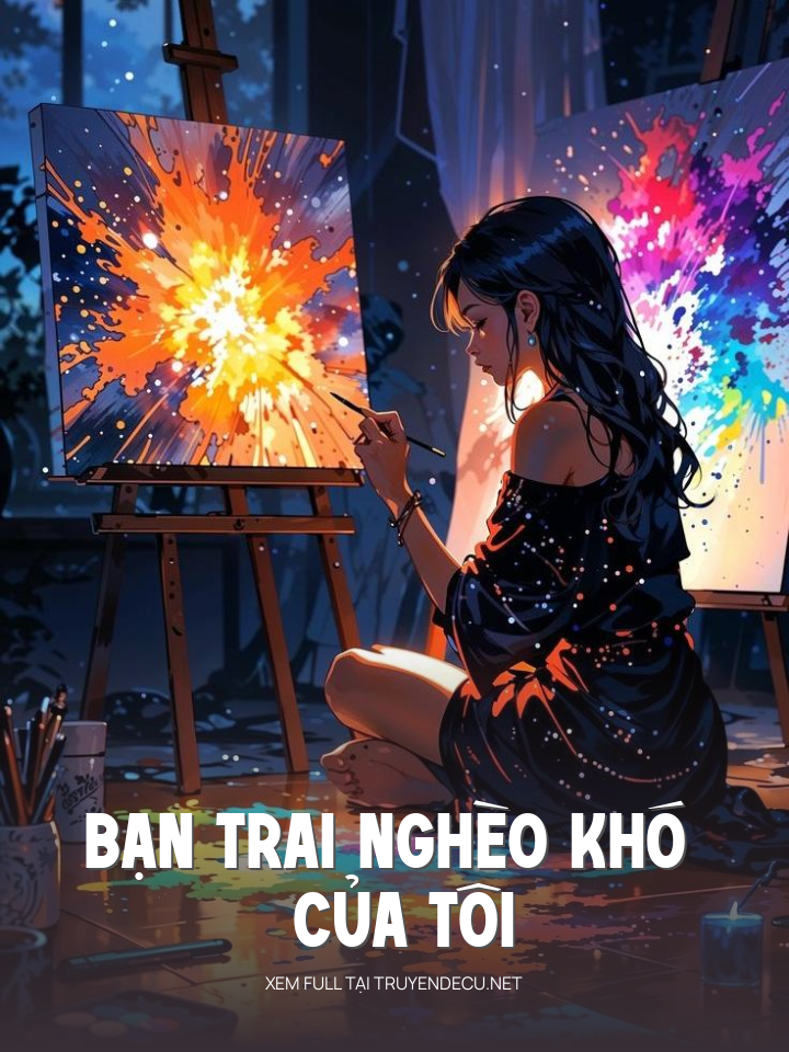 
                            Bạn Trai Nghèo Khó Của Tôi