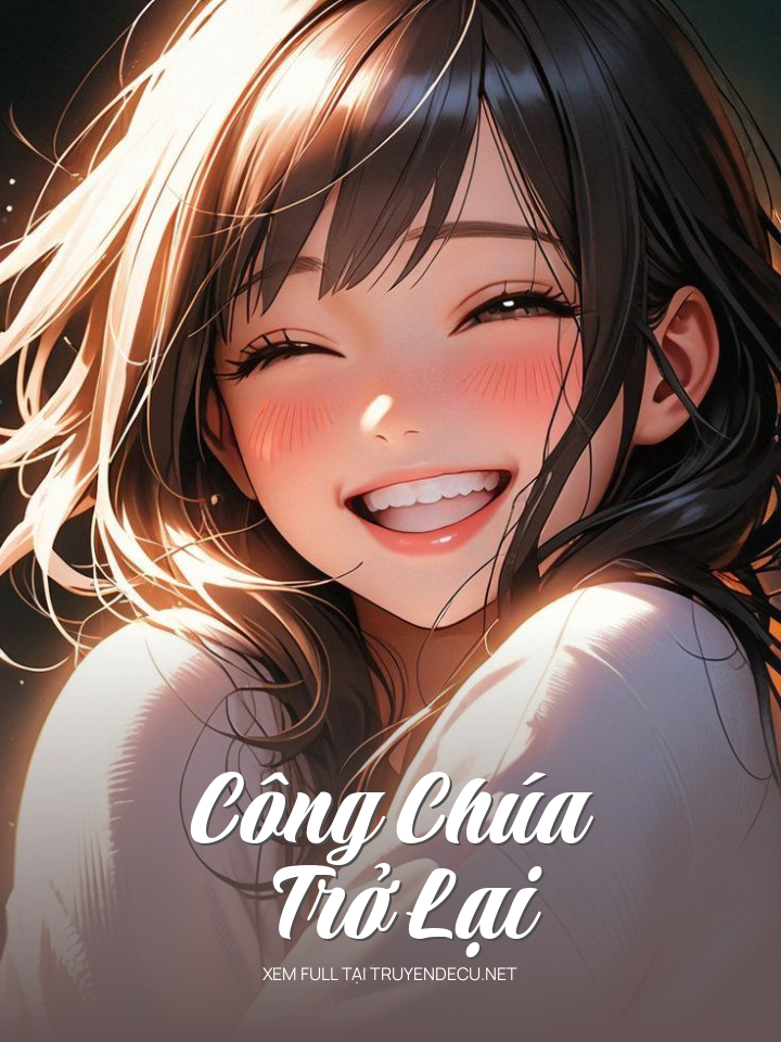 
                            Công Chúa Trở Lại