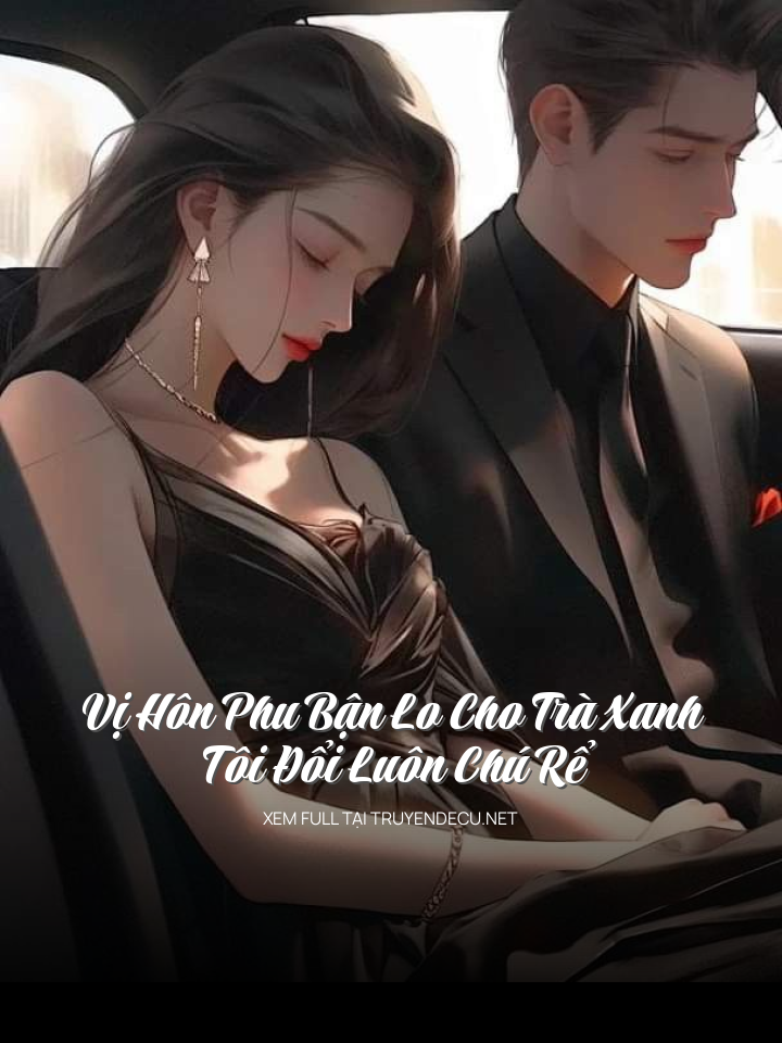 
                            Vị Hôn Phu Bận Lo Cho 