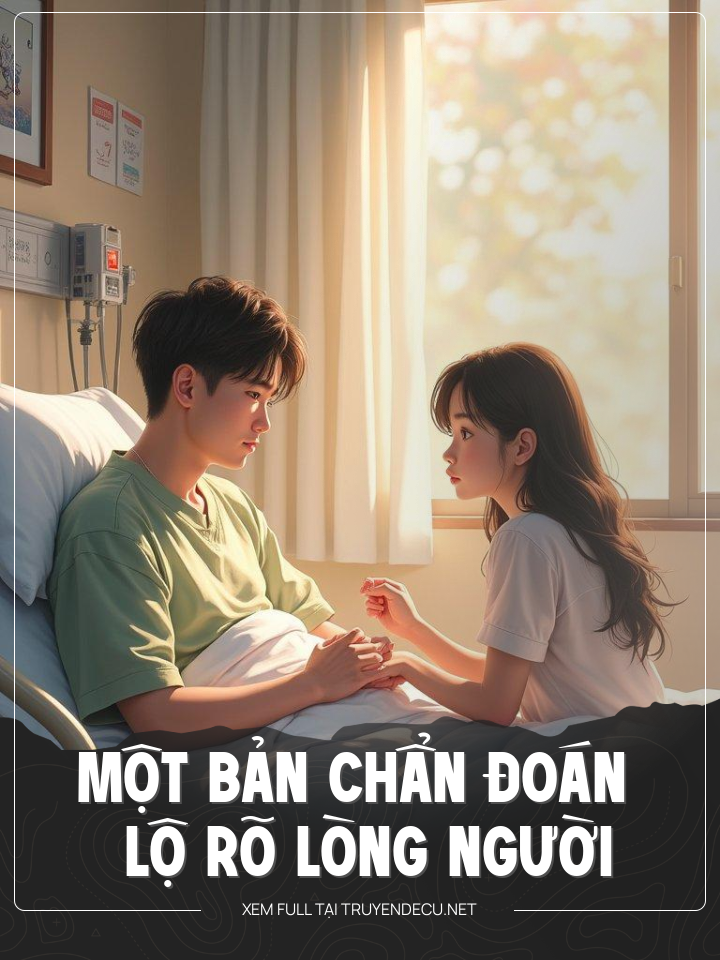 
                            Một Bản Chẩn Đoán , Lộ Rõ Lòng Người