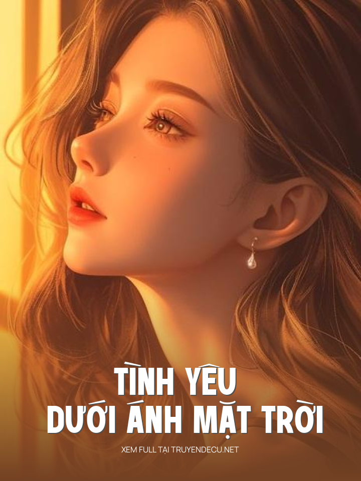 
                            Tình Yêu Dưới Ánh Mặt Trời