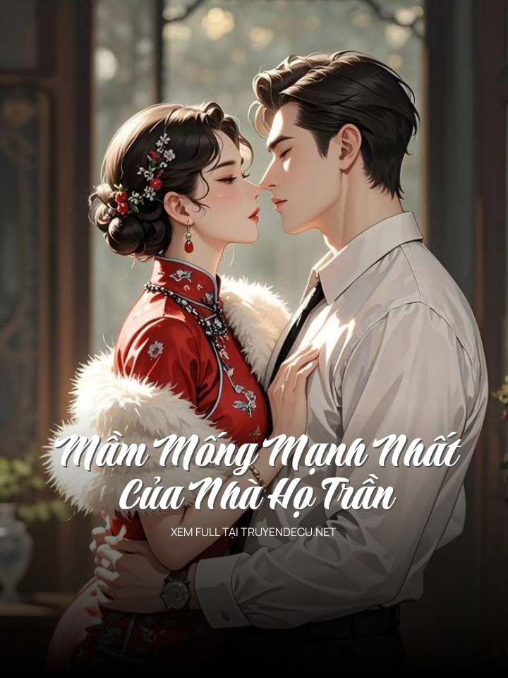 Mầm Mống Mạnh Nhất Của Nhà Họ Trần
