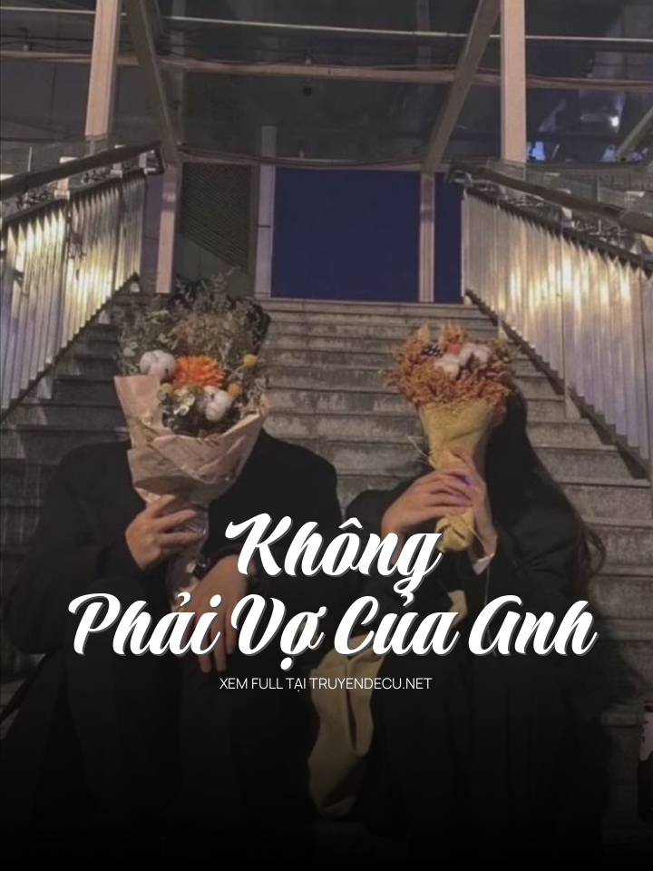 Không Phải Vợ Của Anh
