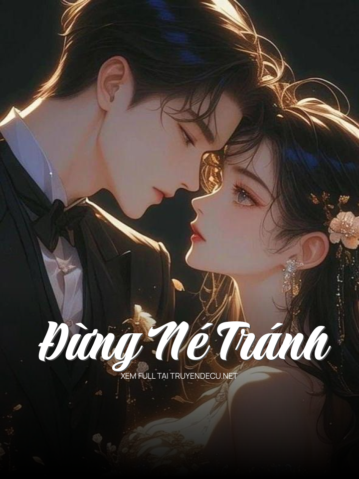 
                            Đừng Né Tránh