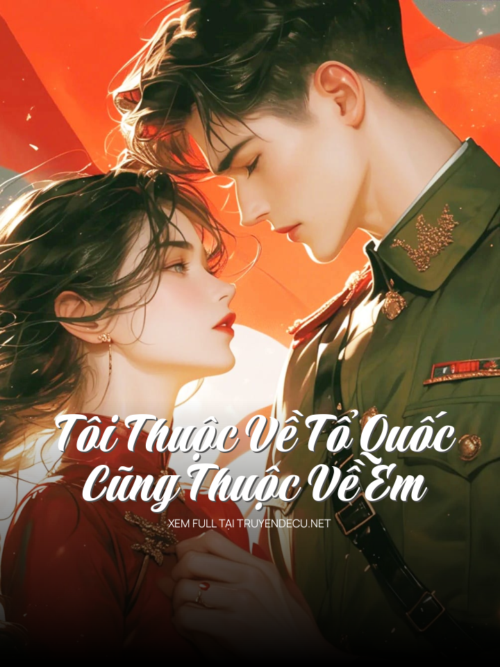 Tôi Thuộc Về Tổ Quốc, Cũng Thuộc Về Em