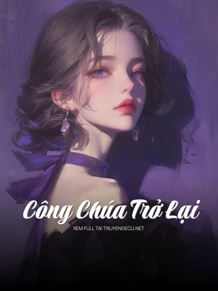
                            Công Chúa Trở Lại