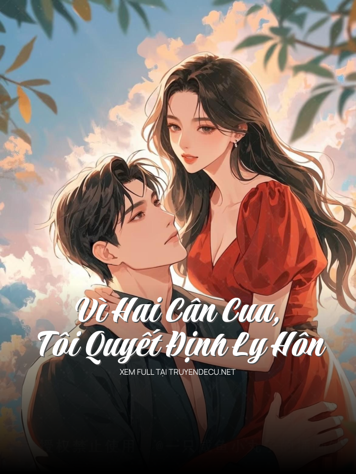 
                            Vì Hai Cân Cua, Tôi Quyết Định Ly Hôn