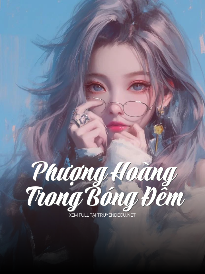 
                            Phượng Hoàng Trong Bóng Đêm