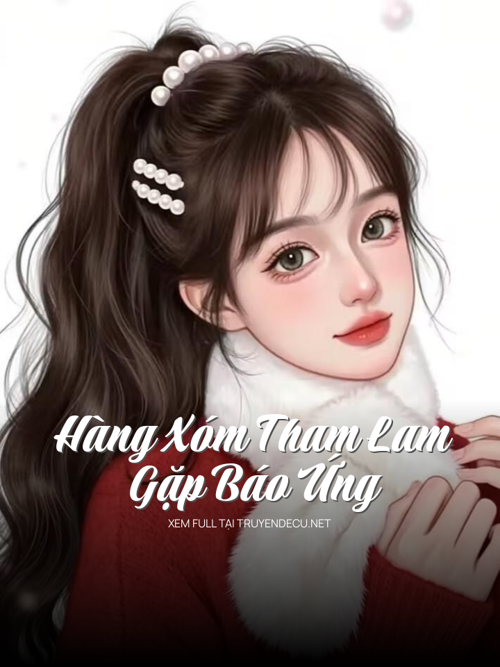 Hàng Xóm Tham Lam Gặp Báo Ứng