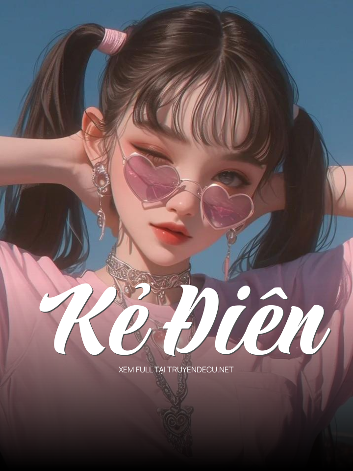 
                            Kẻ Điên
