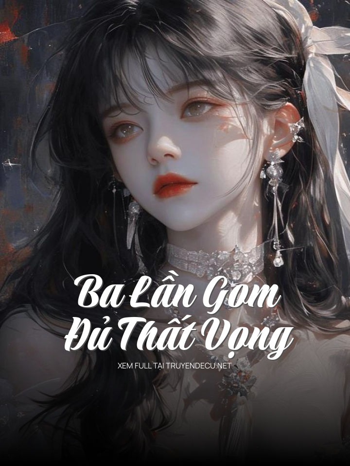 Ba Lần Gom Đủ Thất Vọng