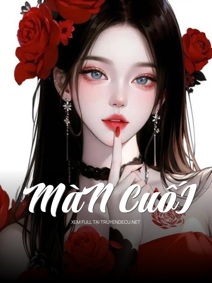 
                            MàN CuốI