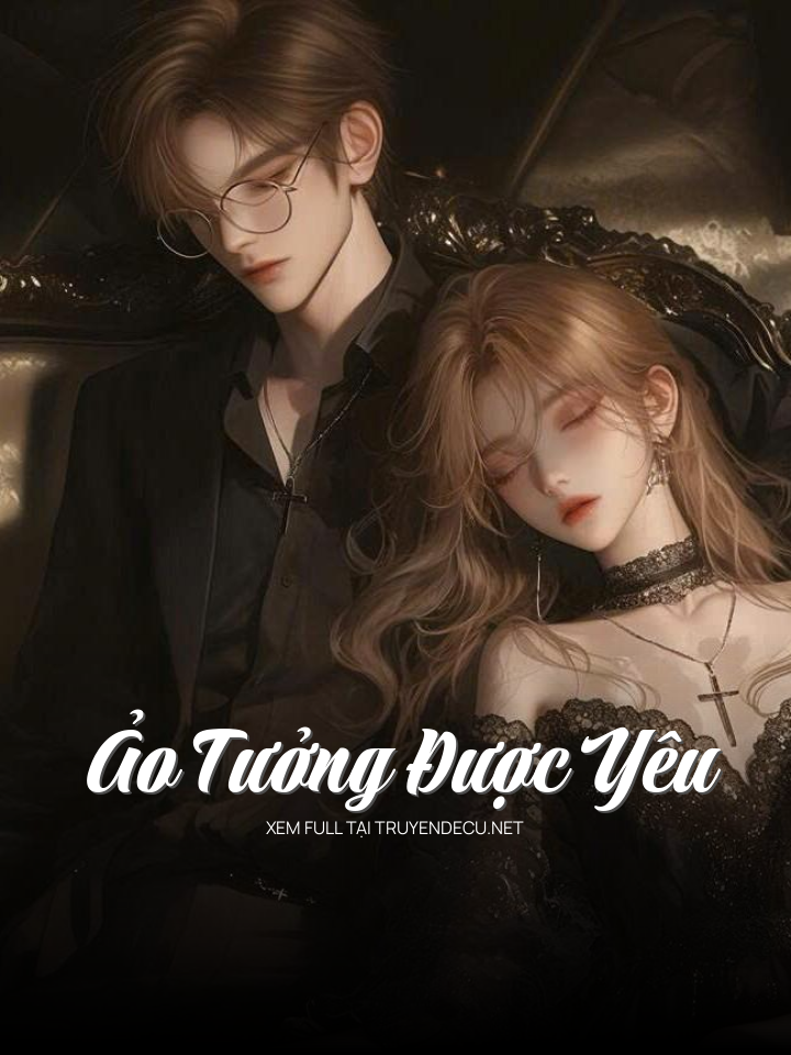 Ảo Tưởng Được Yêu