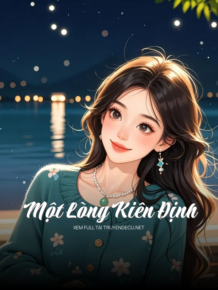 
                            Một Lòng Kiên Định