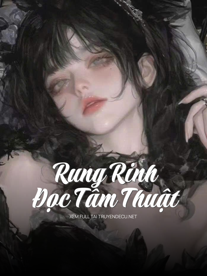 
                            Rung Rinh Đọc Tâm Thuật