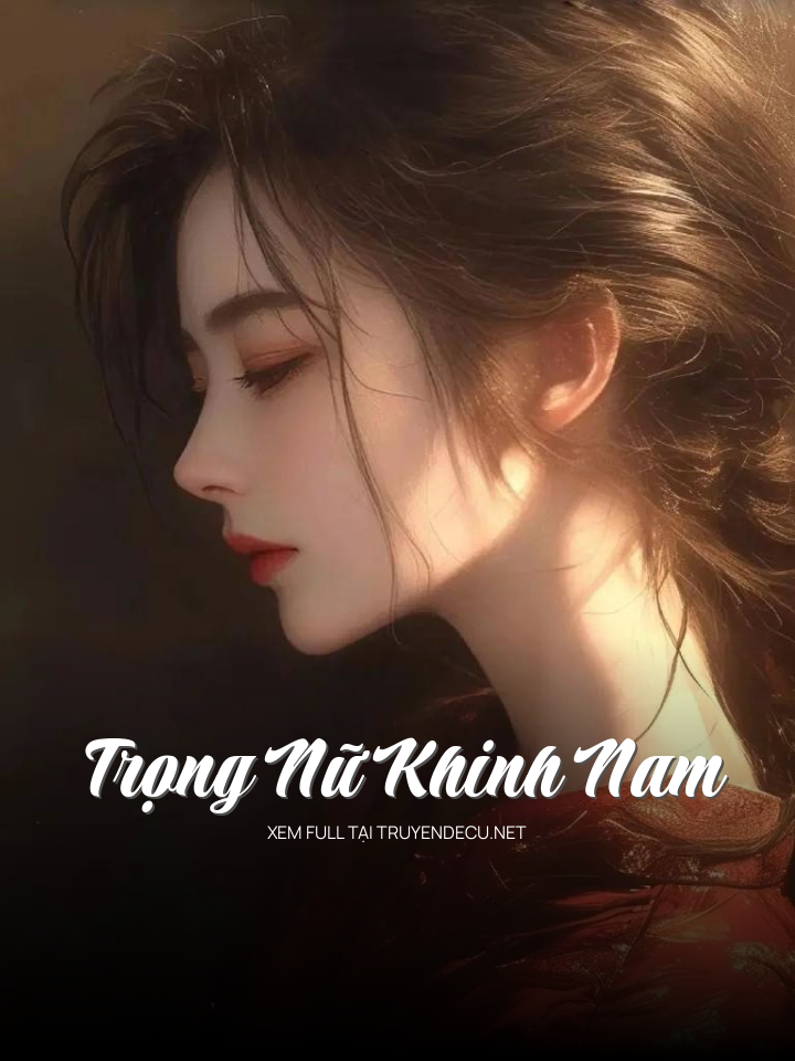 
                            Trọng Nữ Khinh Nam