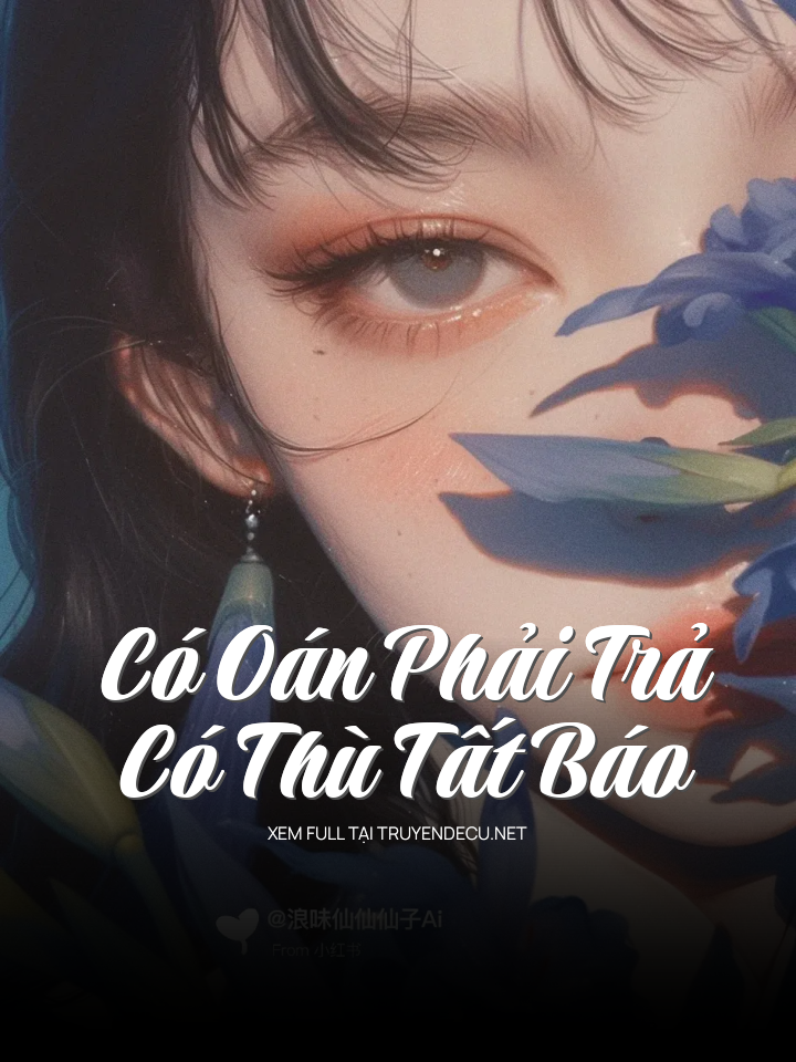 Có Oán Phải Trả, Có Thù Tất Báo