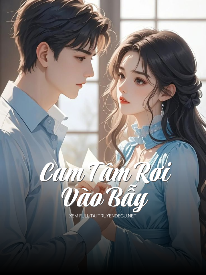 
                            Cam Tâm Rơi Vào Bẫy