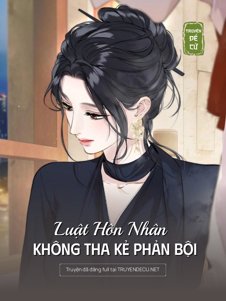 
                            Luật Hôn Nhân Không Tha Kẻ Phản Bội