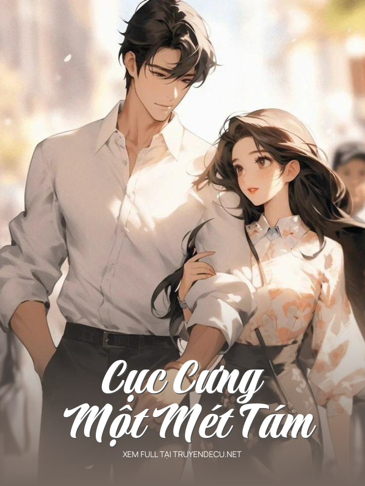 
                            Cục Cưng Một Mét Tám