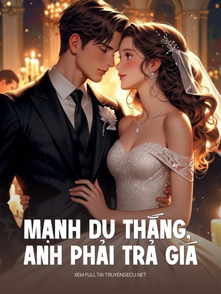 
                            Mạnh Du Thắng, Anh Phải Trả Giá