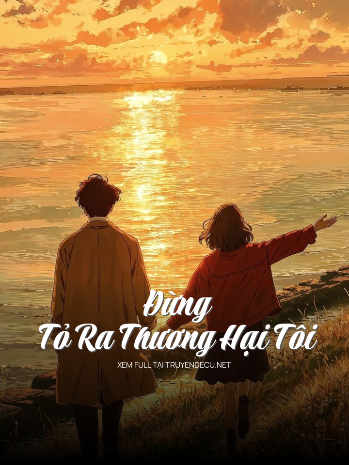 Đừng Tỏ Ra Thương Hại Tôi