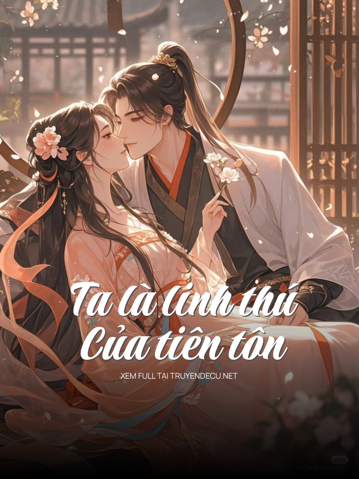 Ta Là Linh Thú Của Tiên Tôn