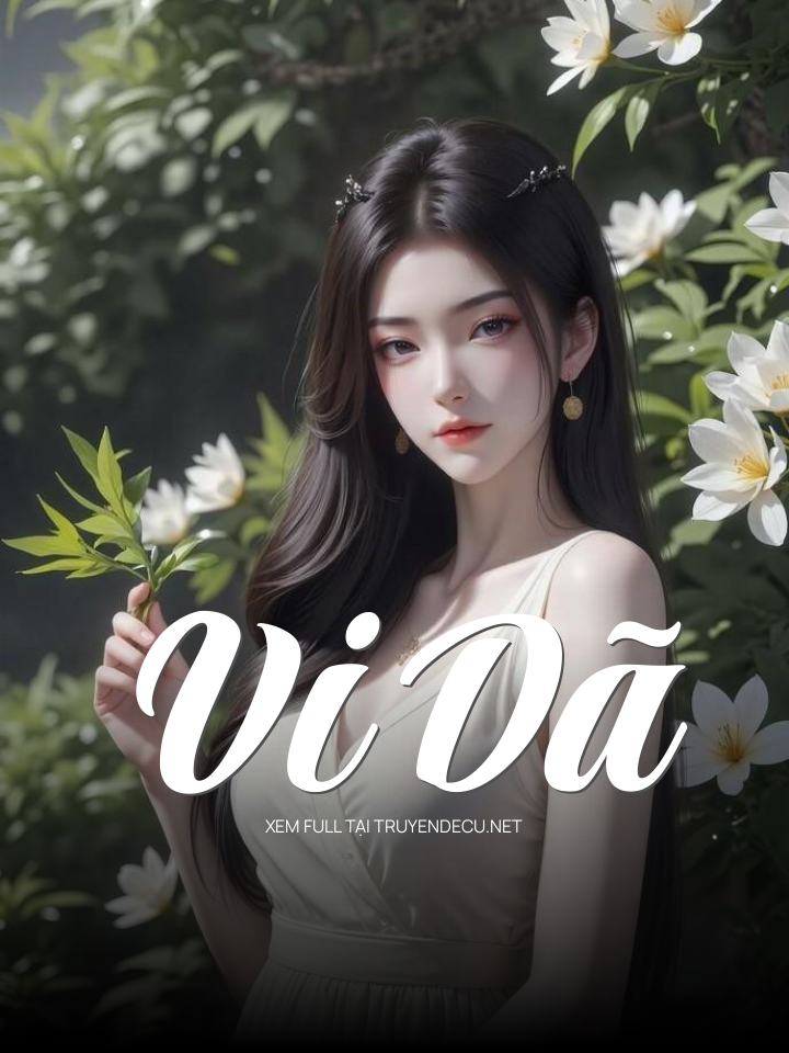 
                            Vi Dã