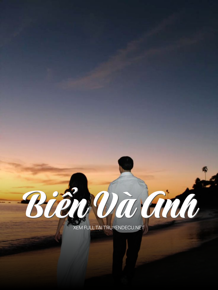 
                            Biển Và Anh
