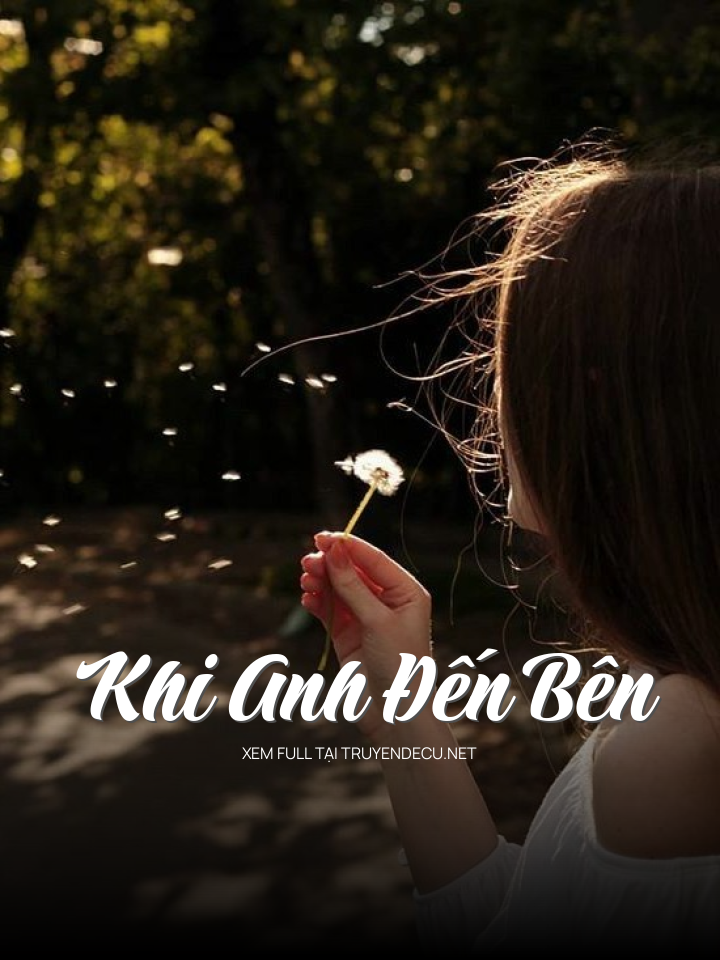 Khi Anh Đến Bên