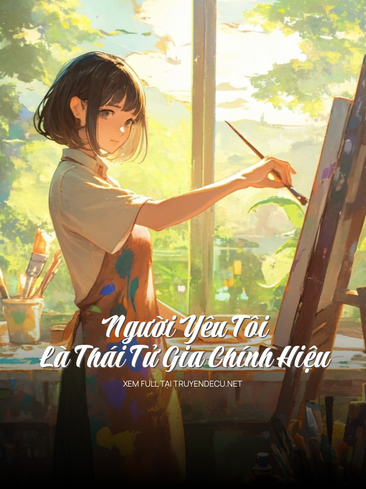 
                            Người Yêu Tôi Là Thái Tử Gia Chính Hiệu