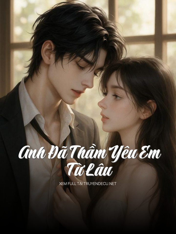 Anh Đã Thầm Yêu Em Từ Lâu