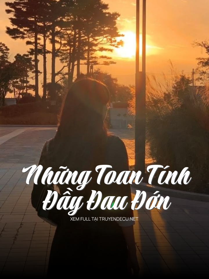 Những Toan Tính Đầy Đau Đớn