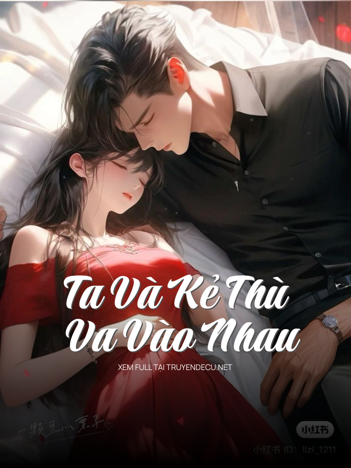 
                            Ta Và Kẻ Thù Va Vào Nhau
