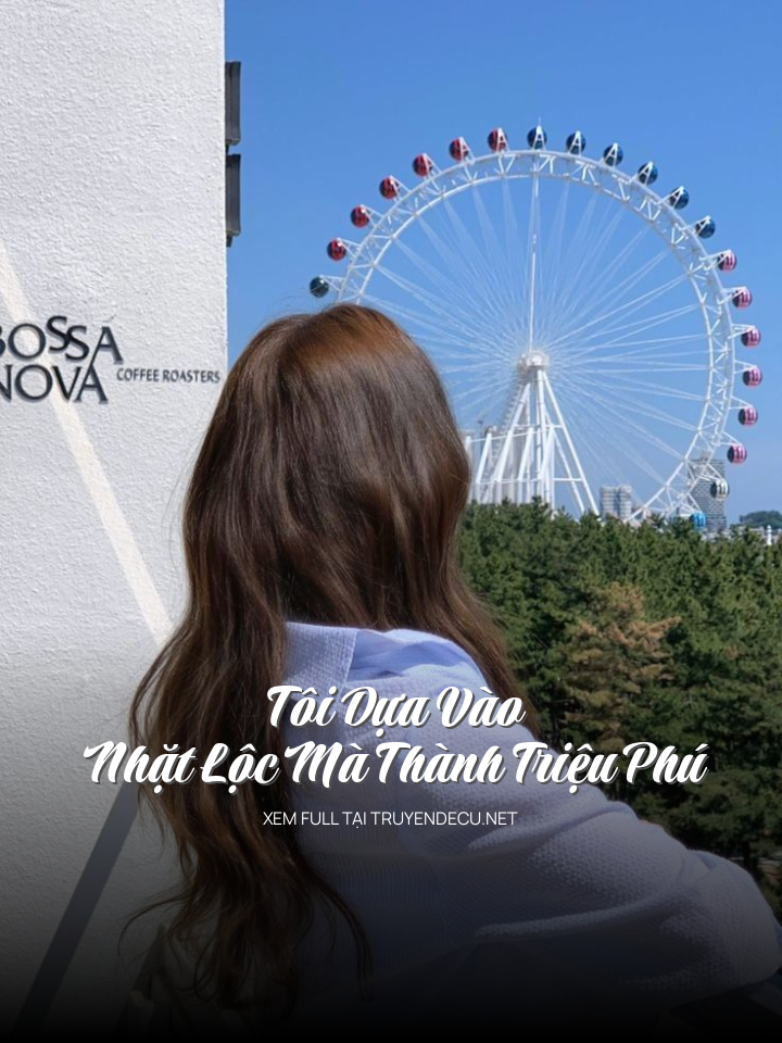
                            Tôi Dựa Vào Nhặt Lộc Mà Thành Triệu Phú