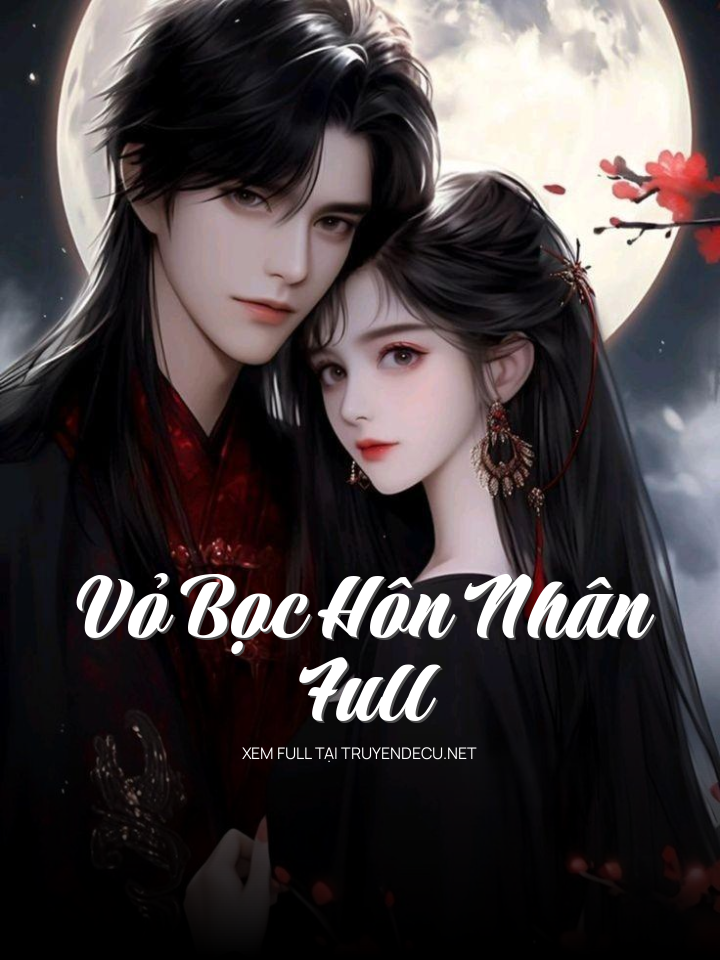 
                            Vỏ Bọc Hôn Nhân- Full