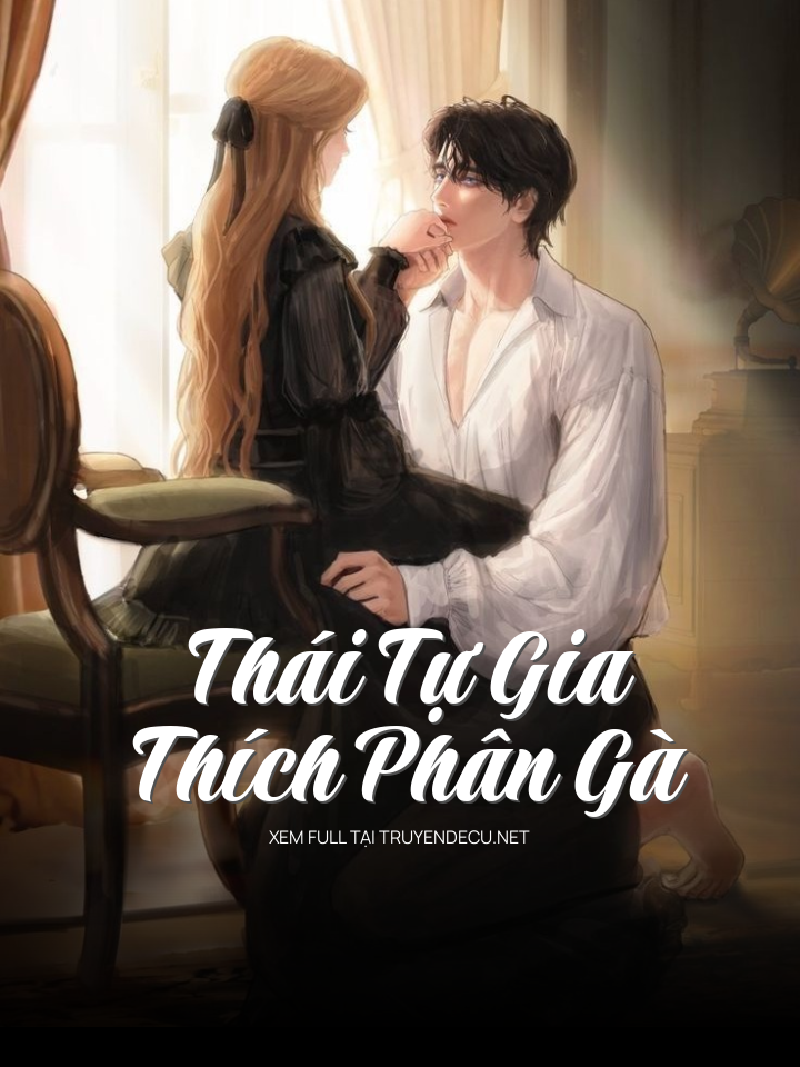 
                            Thái Tự Gia Thích Phân Gà