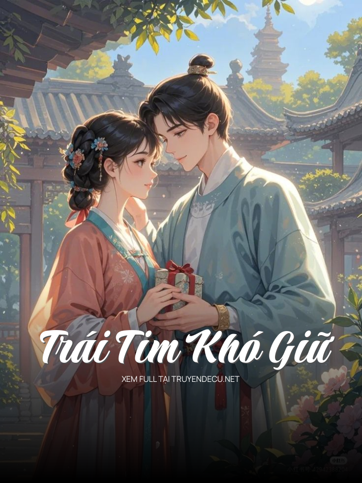 Trái Tim Khó Giữ