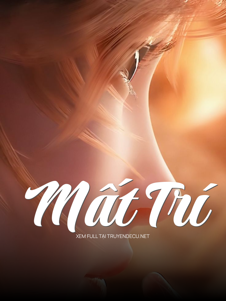 
                            Mất Trí