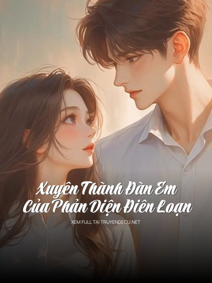 
                            Xuyên Thành Đàn Em Của Phản Diện Điên Loạn